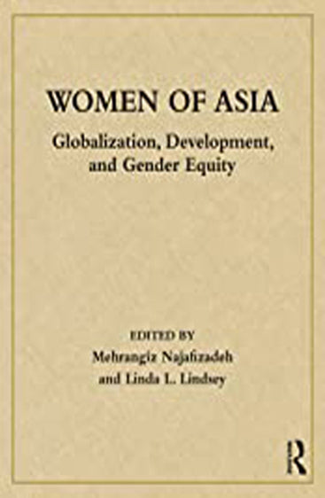 Women of Asia: Globalization, Development, and Gender Equity