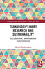 Transdisciplinary Research and Sustainability: Collaboration, Innovation and Transformation thumbnail 1