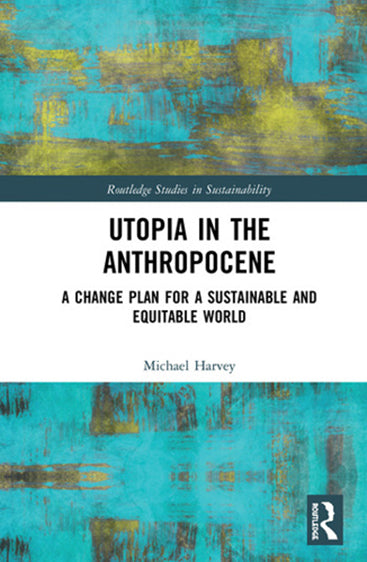 Upotia In the Anthropocene: A Change Plan for a Sustainable and Equitable World