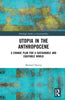 Upotia In the Anthropocene: A Change Plan for a Sustainable and Equitable World thumbnail 1