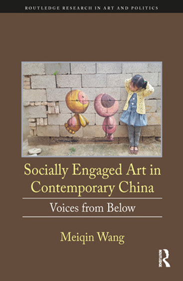 Socially Engages Art in Contemporary China: Voices from Below