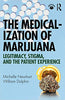 The Medicalization of Marijuana: Legitimacy, Stigma, and The Patient Experience thumbnail 1