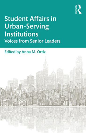 Student Affairs in Urban- Serving Institution: Voices from Senior Leaders