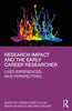 Research Impact and the Early Career Researcher: Lived Experiences, New Perspectives thumbnail 1