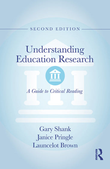 Understanding Education Research: A Guide to Critical Reading (Second Edition)