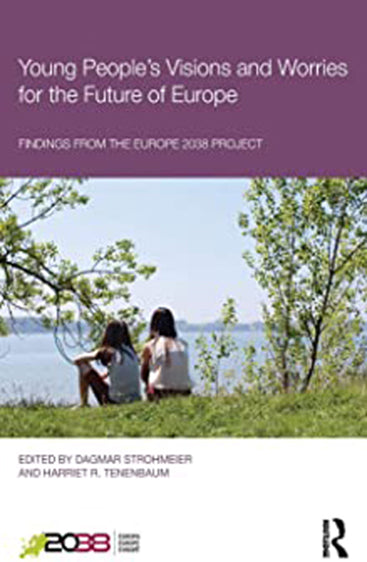 Young People's Visions and Worries for the Future of Europe: Findings from the Europe 2038 Project