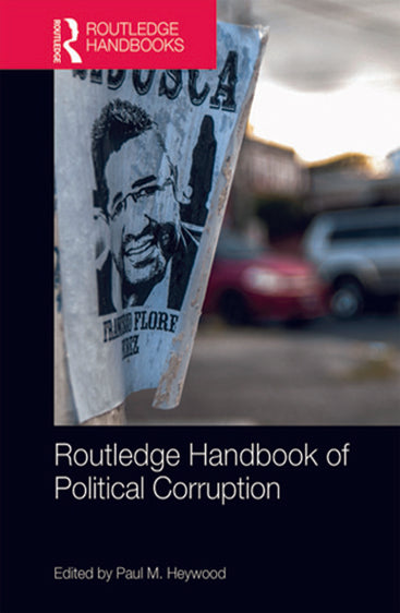 Routledge Handbook of Political Corruption