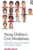 Young Children's Civic Mindedness: Democratic Living and Learning in an Unequal World thumbnail 1