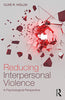Reducing Interpersonal Violence: A Psychological Perspective thumbnail 1