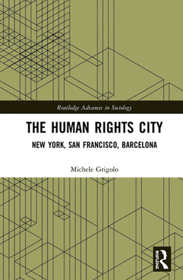 The Human Rights City: New Yorkm San Francisco, Barcelona
