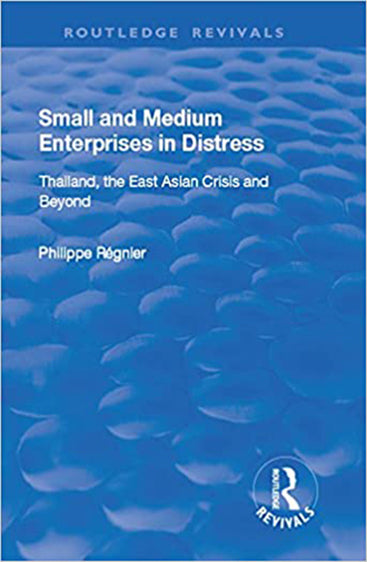 Small and Medium Enterprises in Distress-Thailand, the East Asian Crisis and Beyond