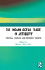 The Indian Ocean Trade in Antiquity:Political, Cultural and Economic Impacts thumbnail 1