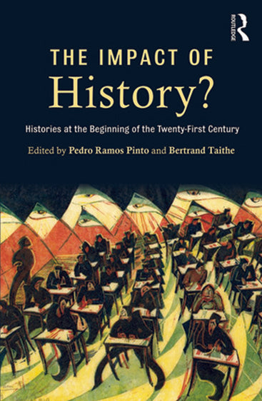 The Impact of History?: Histories at the Beginning of the Twenty-First Century