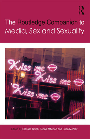 The Routledge Companion Media, Sex and Sexuality