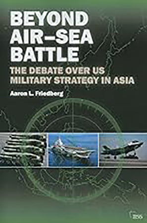 Beyond Air-Sea Battle: The debate over us military strategy in Asia