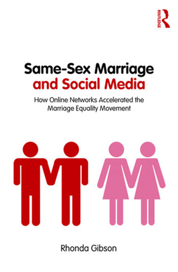 Same-Sex Marriage and Social Media: How Online Networksw Accelerated the Marriage Equality Movement