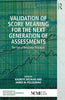 Validation of Score Meaning For the Next Generation of Assessments thumbnail 1