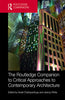 The Routledge Companion to Critical Approaches to Contemporary Architecture thumbnail 1