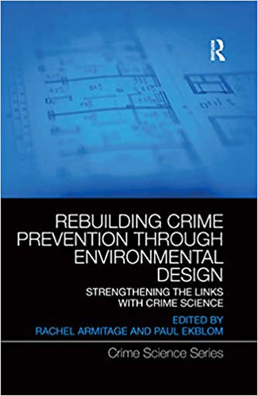 Rebuilding Crime Prevention Through Environmental Design:Strengthening the Links with Crime Science