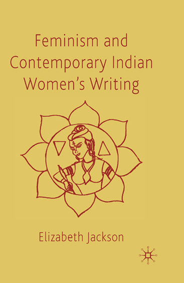 Feminism and Contemporary Indian Women's Writing
