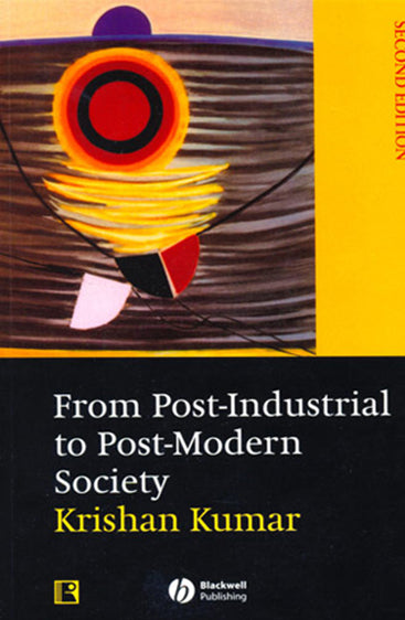 FROM POST-INDUSTRIAL TO POST-MODERN SOCIETY (Second Edition)