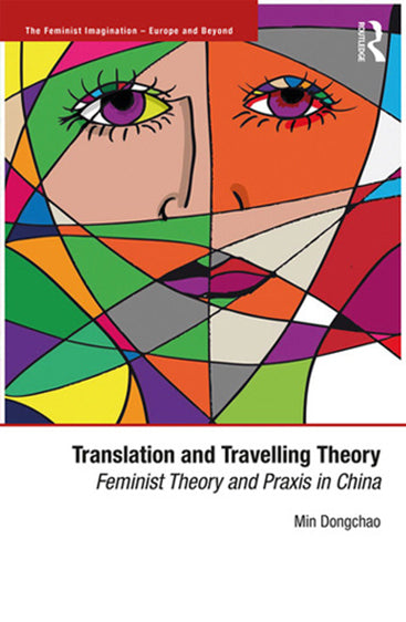 Translation and Travelling Theory Feminist Theory and Praxis in China