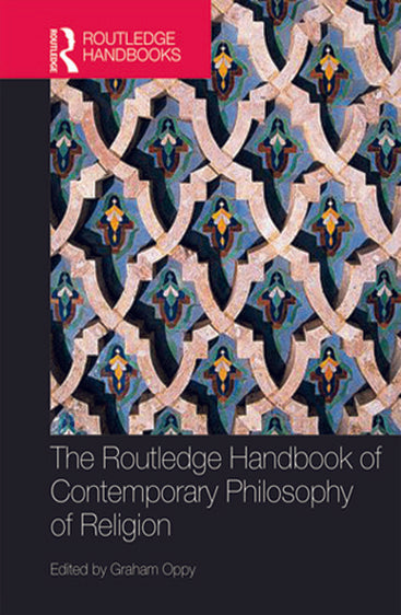 The Routledge Handbook of Contemporary Philosophy of Religion