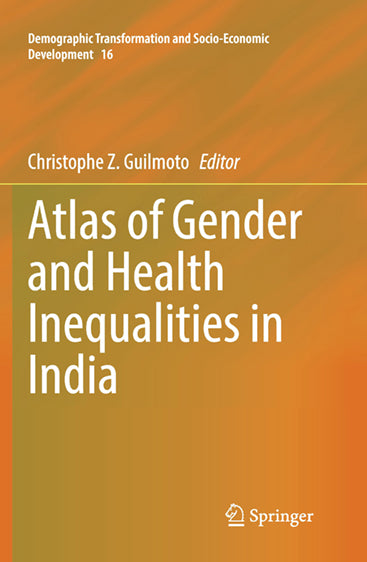 Atlas of Gender and Health Inequalities in India