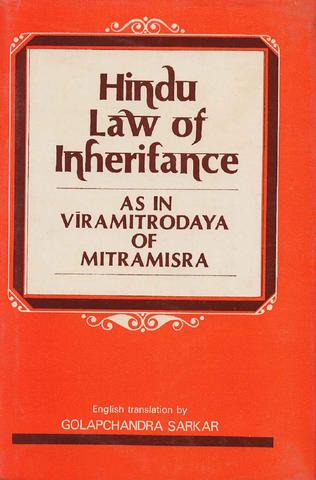 Hindu Law of Inheritance: As in Viramitrodaya of Mitramisra