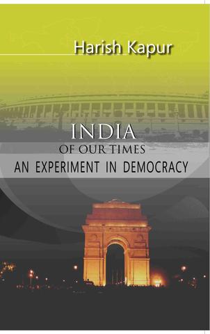 India of Our Times: an Experiment in Democracy