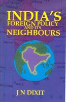India's Foreign Policy and Its Neighbours