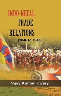 Indo-Nepal Trade Relations (1846-1947)