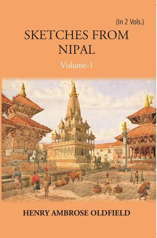 Sketches From Nipal: Historical And Descriptive Vol. 2nd