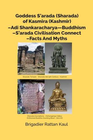 Goddess Sarada(Sharada) of Kasmira (Kashmir)-Adi Shankaracharya Buddhism-Sharada Civilisation Connect-Facts And Myths