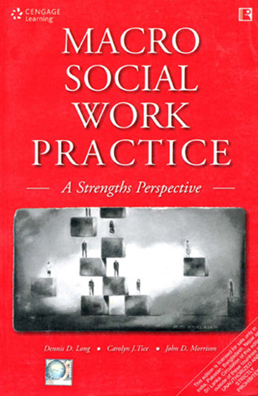 MACRO SOCIAL WORK PRACTICE: A Strengths Perspective