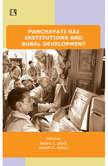 PANCHAYATI RAJ INSTITUTIONS AND RURAL DEVELOPMENT: Narratives on Inclusion of Excluded