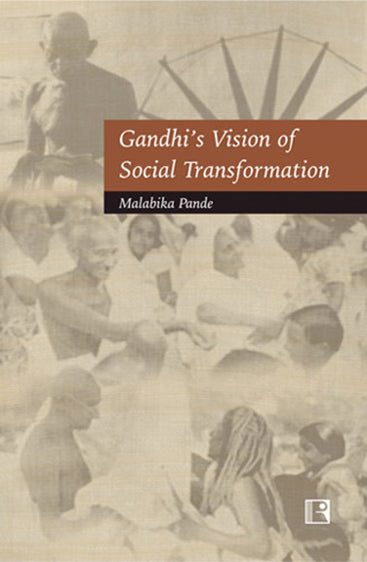 GANDHI’S VISION OF SOCIAL TRANSFORMATION