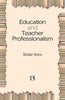 EDUCATION AND TEACHER PROFESSIONALISM thumbnail 1