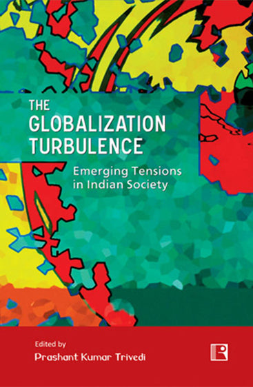 GLOBALIZATION TURBULENCE: Emerging Tensions in Indian Society