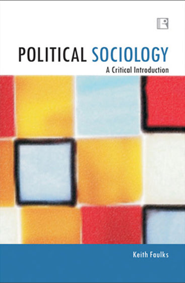 POLITICAL SOCIOLOGY: A Critical Introduction