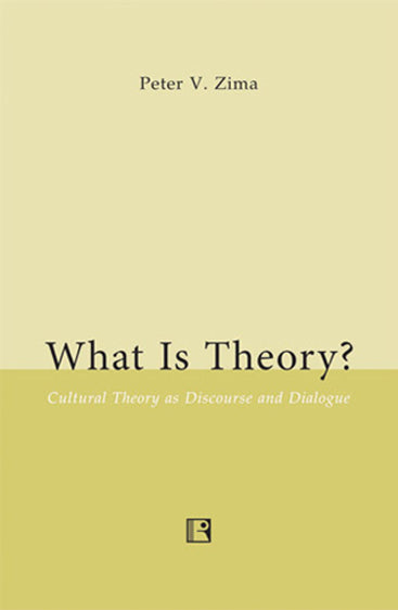 WHAT IS THEORY?: Cultural Theory as Discourse and Dialogue