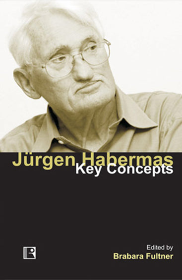 JÜRGEN HABERMAS: Key Concepts