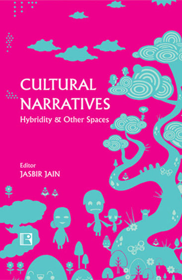 CULTURAL NARRATIVES: Hybridity & Other Spaces