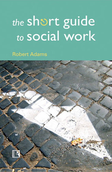 SHORT GUIDE TO SOCIAL WORK