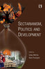 SECTARIANISM, POLITICS AND DEVELOPMENT thumbnail 1