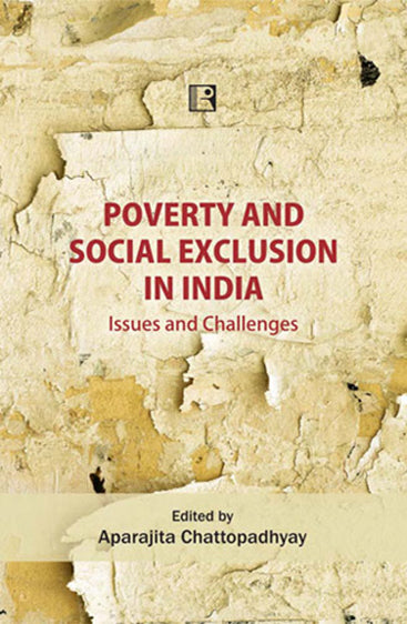 POVERTY AND SOCIAL EXCLUSION IN INDIA : Issues and Challenges