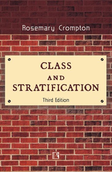 CLASS AND STRATIFICATION: (Third Edition)
