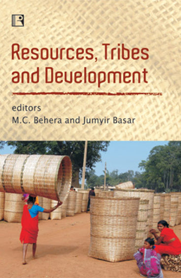 RESOURCES, TRIBES AND DEVELOPMENT: Competing Interests and Contours of Possibilities