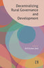DECENTRALIZING RURAL GOVERNANCE AND DEVELOPMENT: Perspectives, Ideas and Experiences thumbnail 1