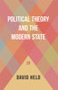 POLITICAL THEORY AND THE MODERN STATE: Essays on State, Power, and Democracy thumbnail 1